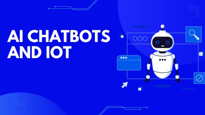 AI Chatbots and IoT