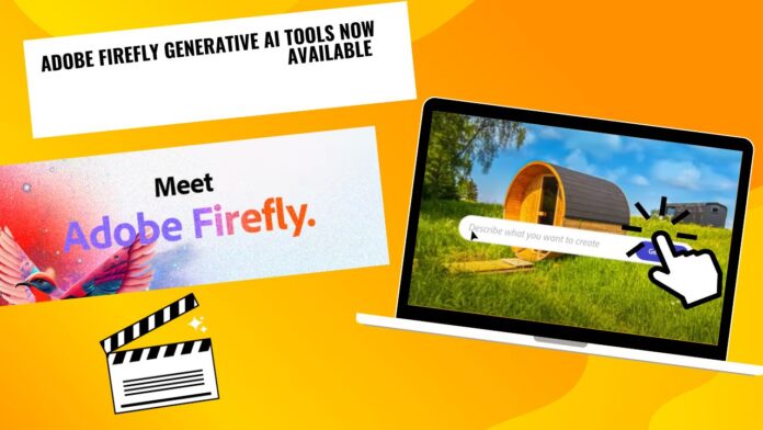 Adobe Firefly Generative AI Tools Now Available