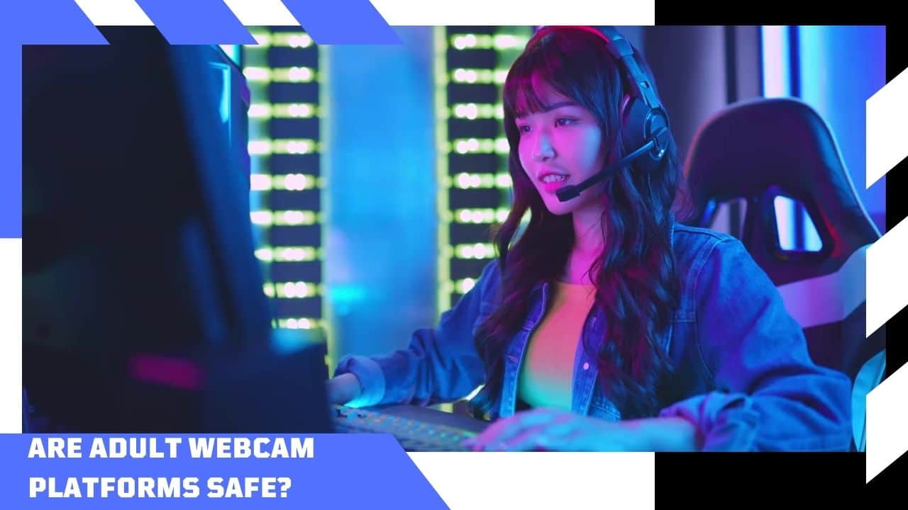 Adult Webcam Safety Guide