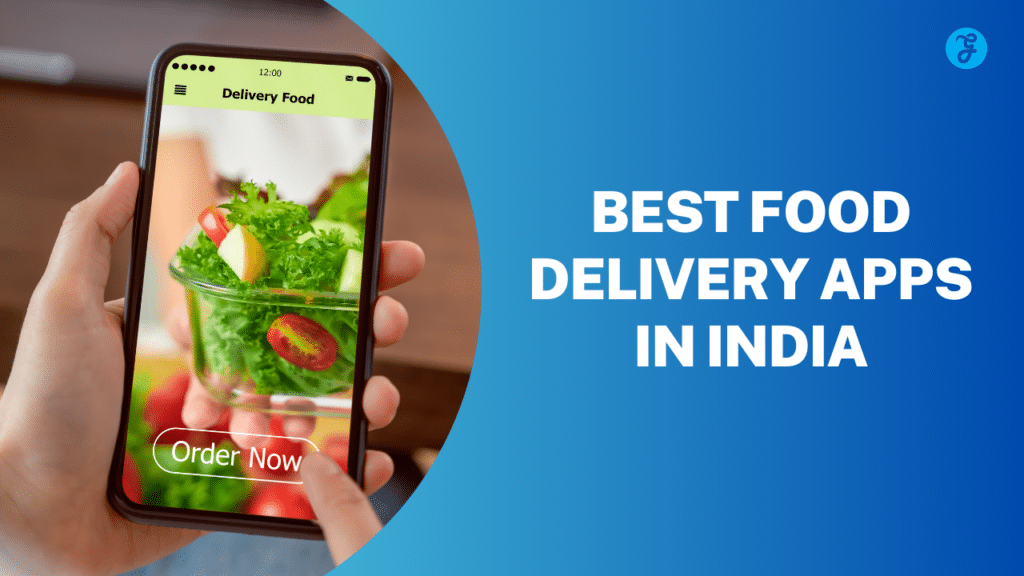 Best Food Delivery Apps in India