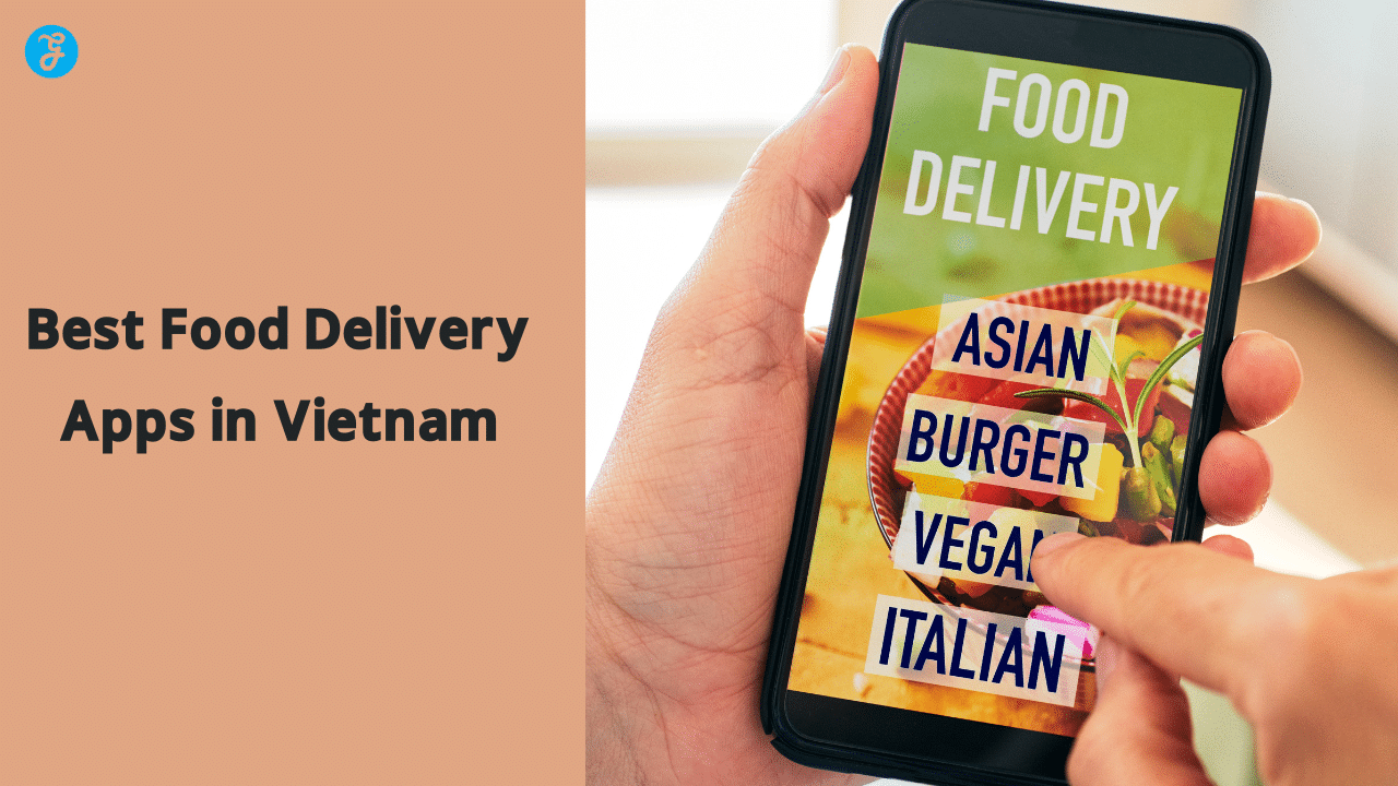 Best Food Delivery Apps in Vietnam