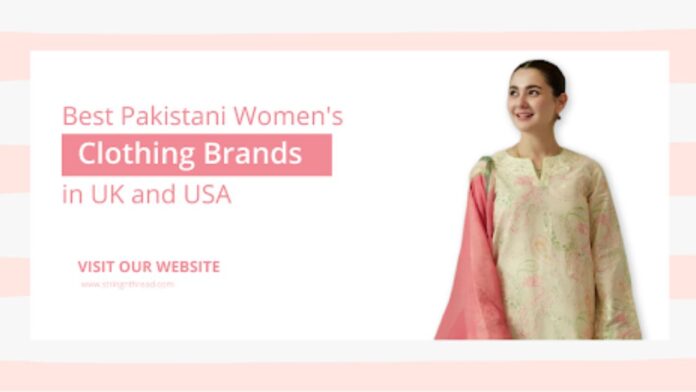 Best Pakistani Women Clothing Brands UK and USA