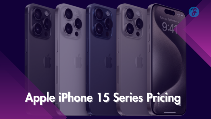 apple iphone 15 series pricing