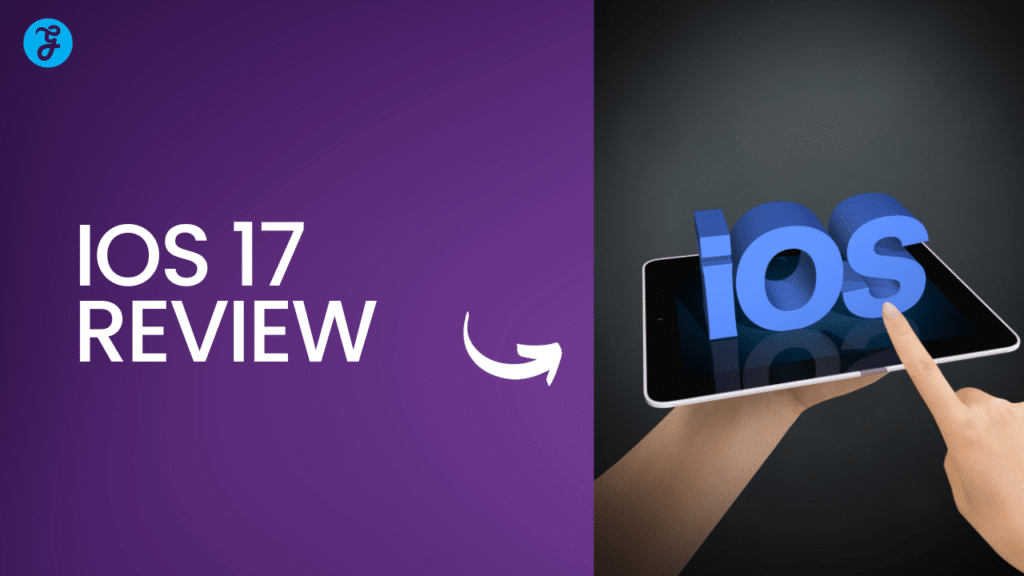 IOS 17 Review