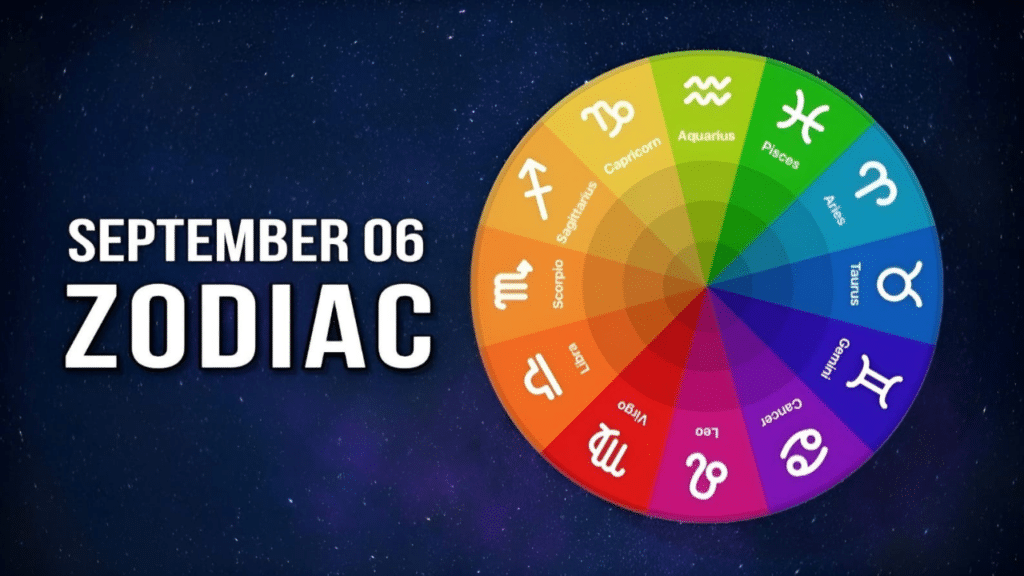 September 6 Zodiac