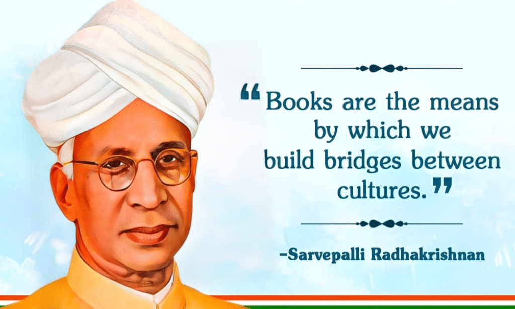 Significance of Dr. Sarvepalli Radhakrishnan