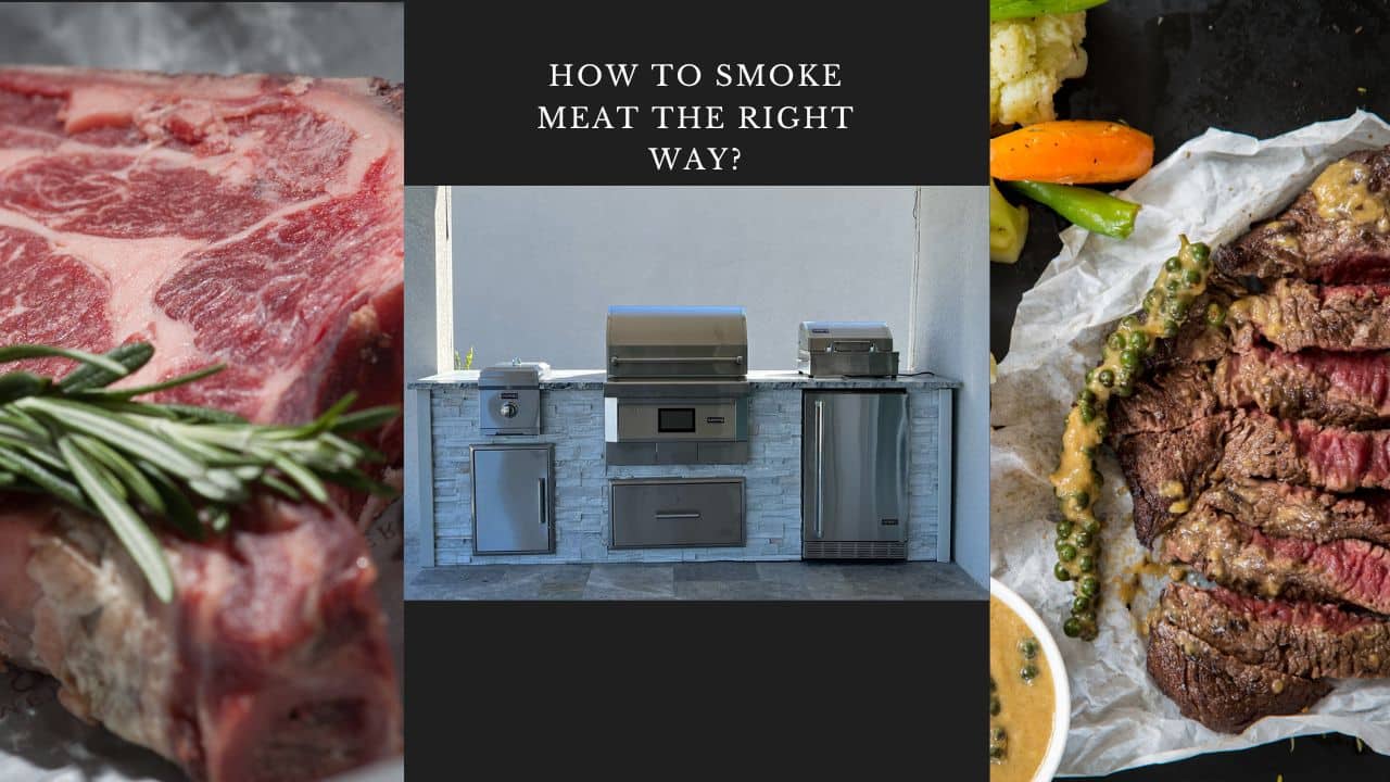 How to Smoke Meat the Right Way