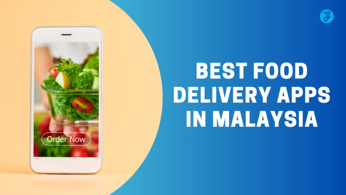 best food delivery apps in Malaysia