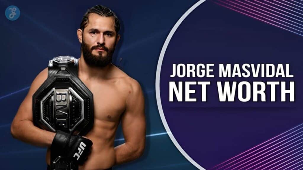 jorge masvidal net worth