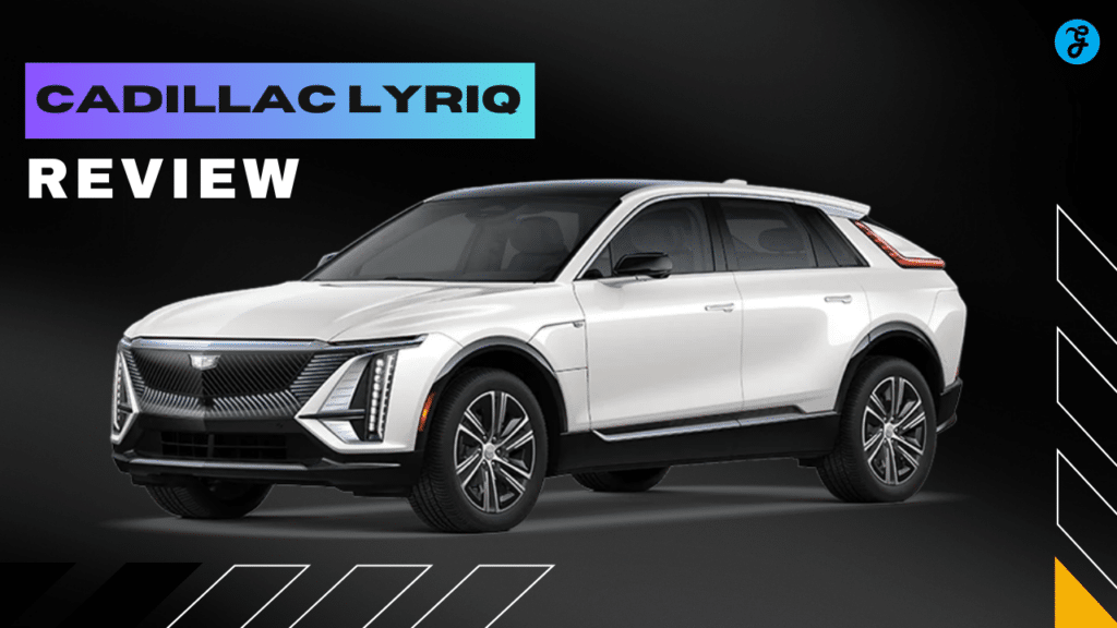 Cadillac Lyriq Review