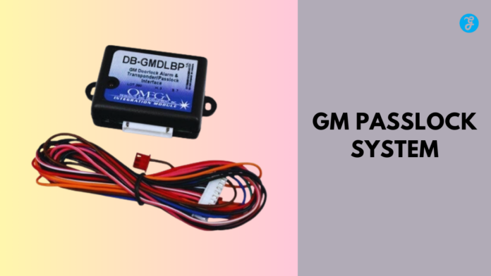 GM Passlock System