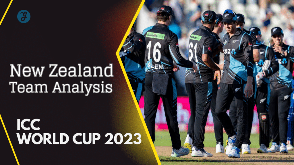 icc world cup 2023 new zealand team analysis