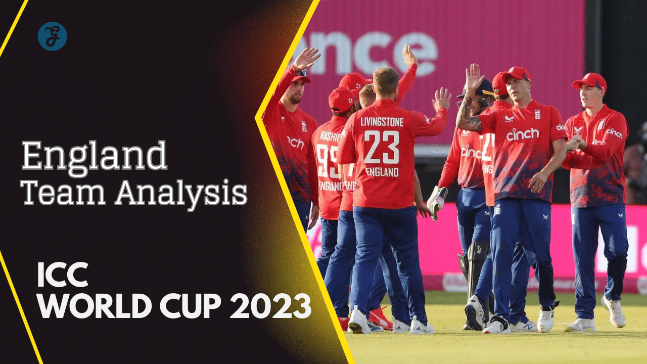 icc world cup 2023 england team analysis