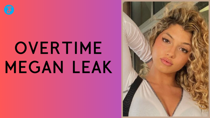 Overtime Megan Leak