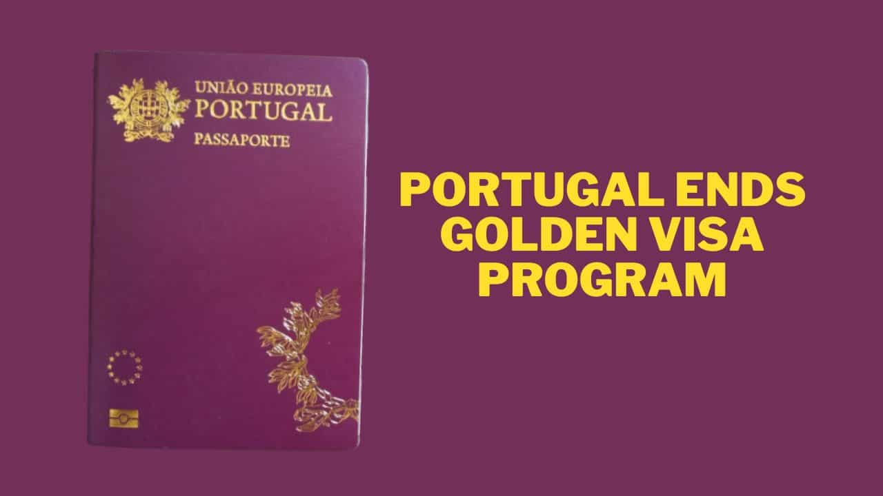 Portugal Ends Golden Visa Program