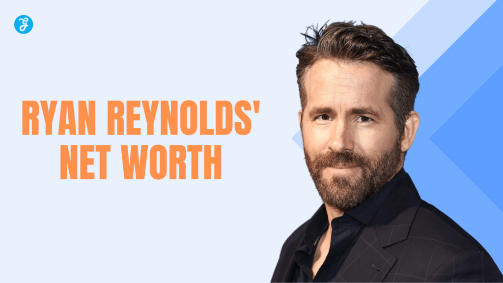 Ryan Reynolds' Net Worth