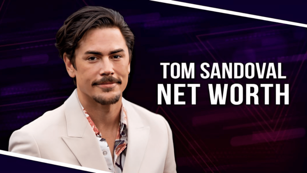 tom sandoval net worth