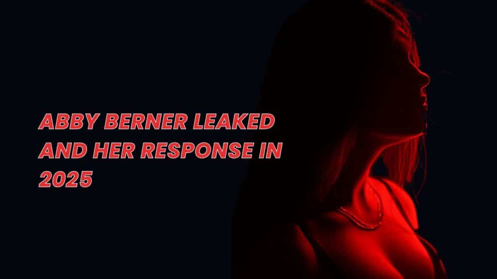 Abby Berner Leaked and Her Response in 2025