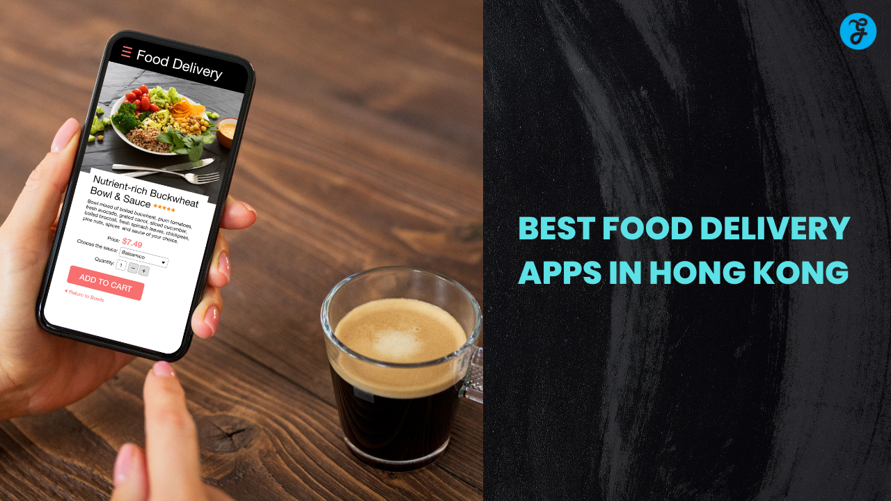 Best Food Delivery Apps in Hong Kong