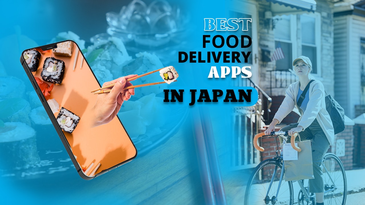 Best Food Delivery Apps in Japan