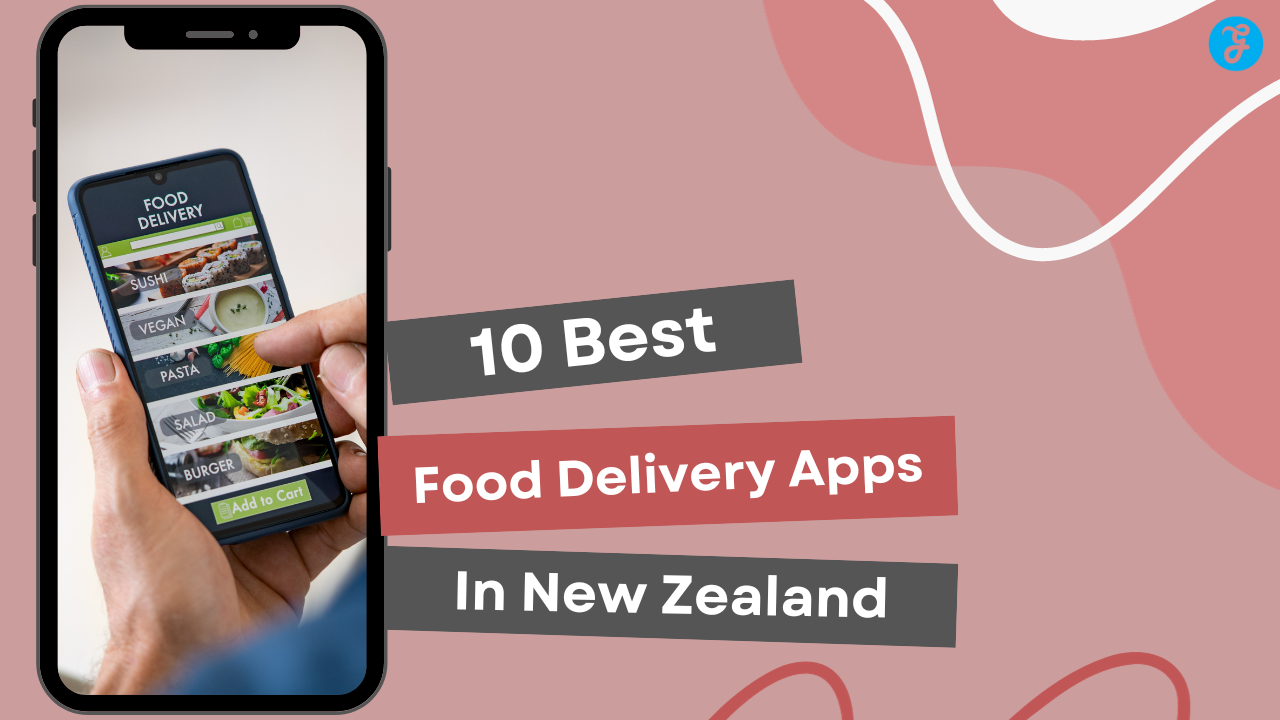 Best Food Delivery Apps in New Zealand