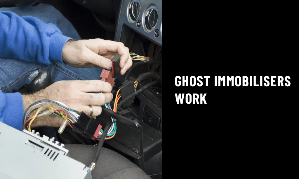 Ghost Immobilisers Work