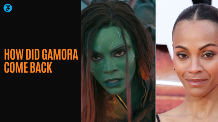 How Did Gamora Come Back