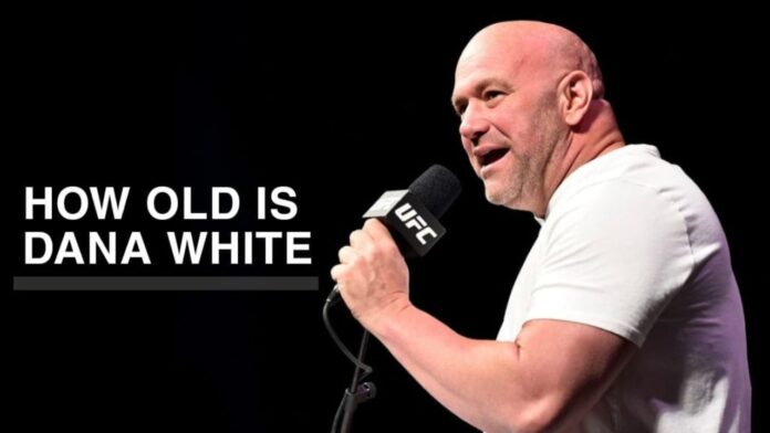 How Old Is Dana White