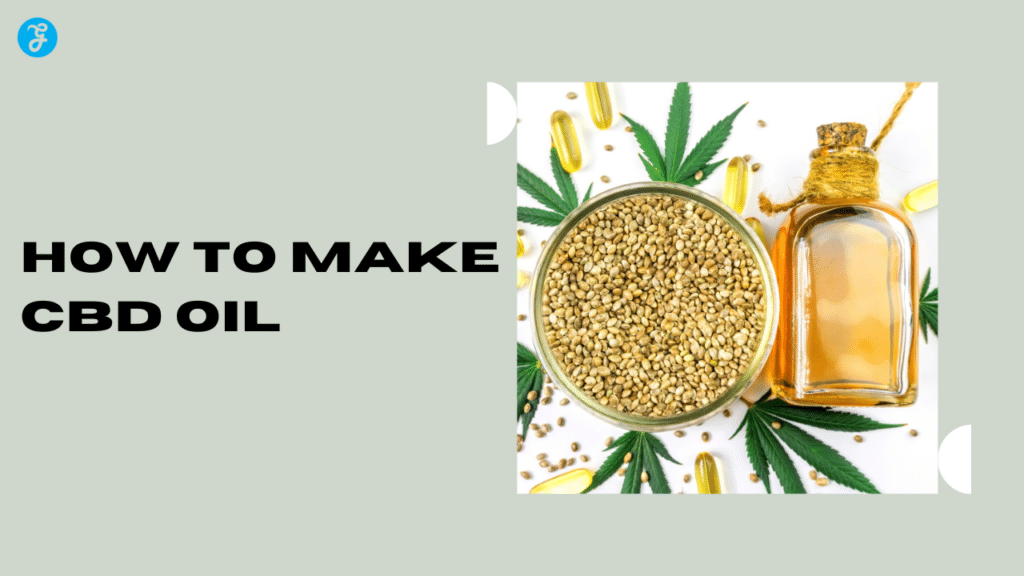 How To Make Cbd Oil In 6 Easy Steps 5 Amazing Benefits Of Cbd Oil