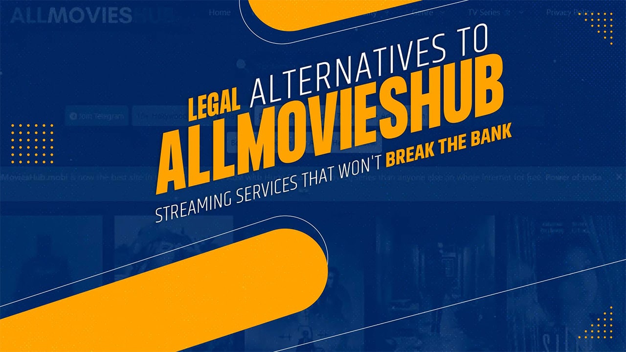 Legal Alternatives To AllMoviesHub