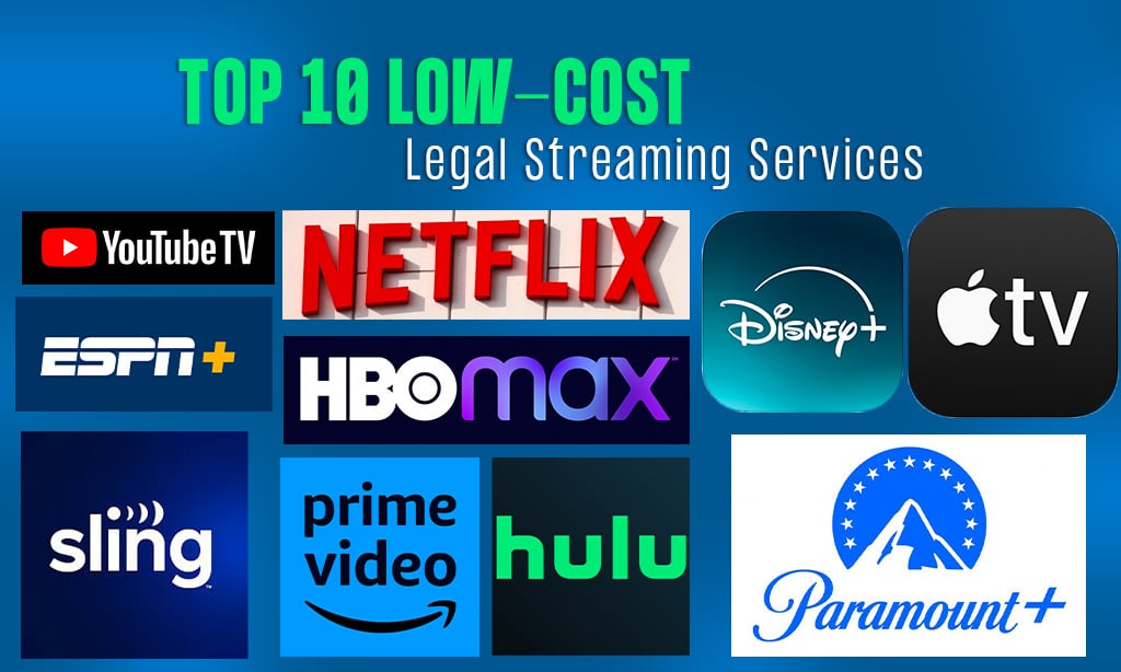 Top 10 Low-Cost Legal Streaming Services