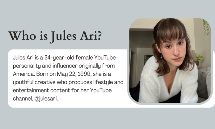 Jules Ari Age, Height, Relationship, Family, Biography, and Net Worth