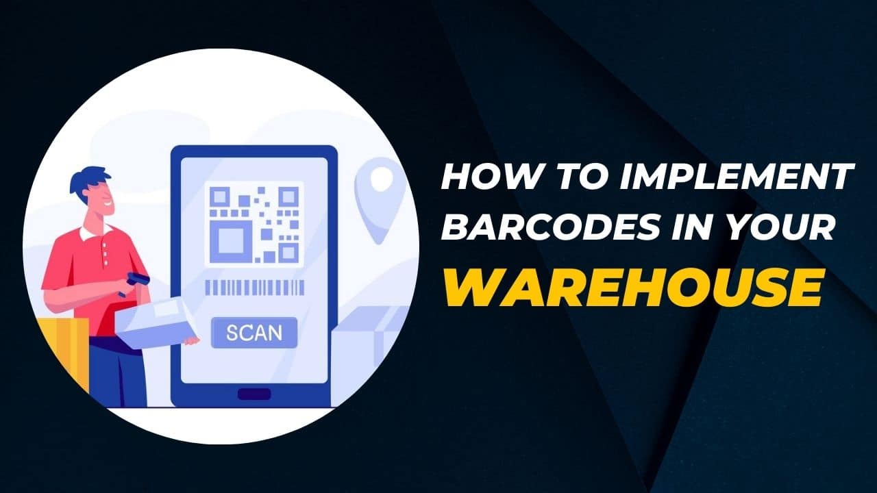 How to Implement Barcodes In Your Warehouse