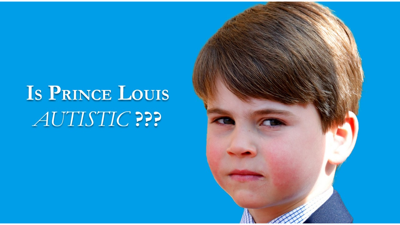 Is Prince Louis Autistic