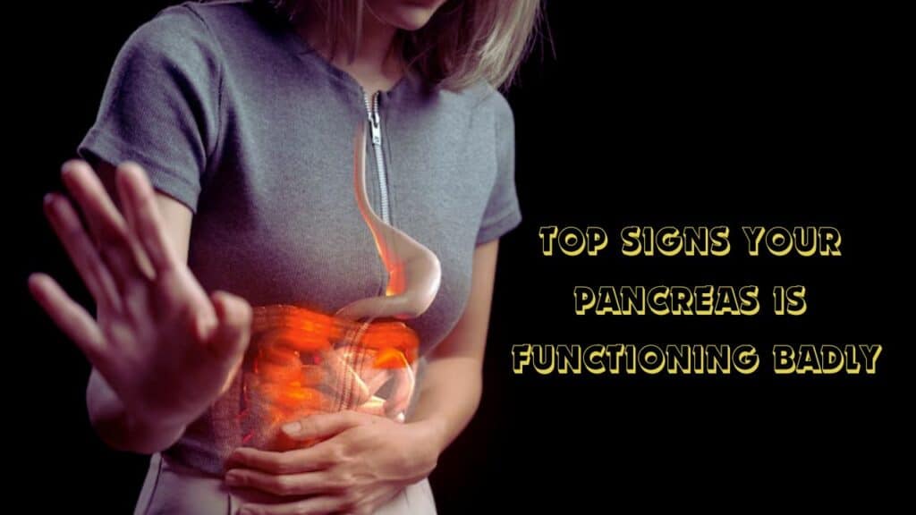 Signs Your Pancreas Is Functioning Badly