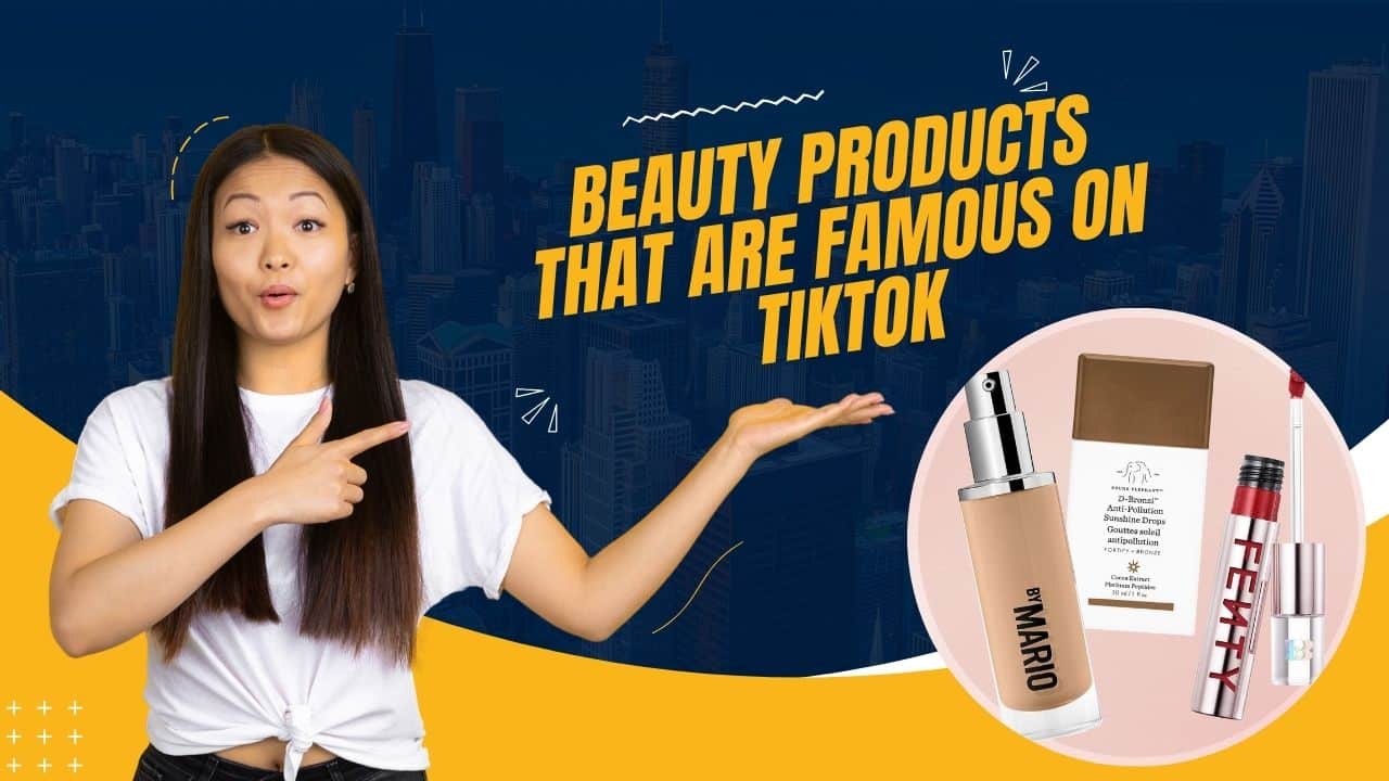 beauty products that are famous on tiktok