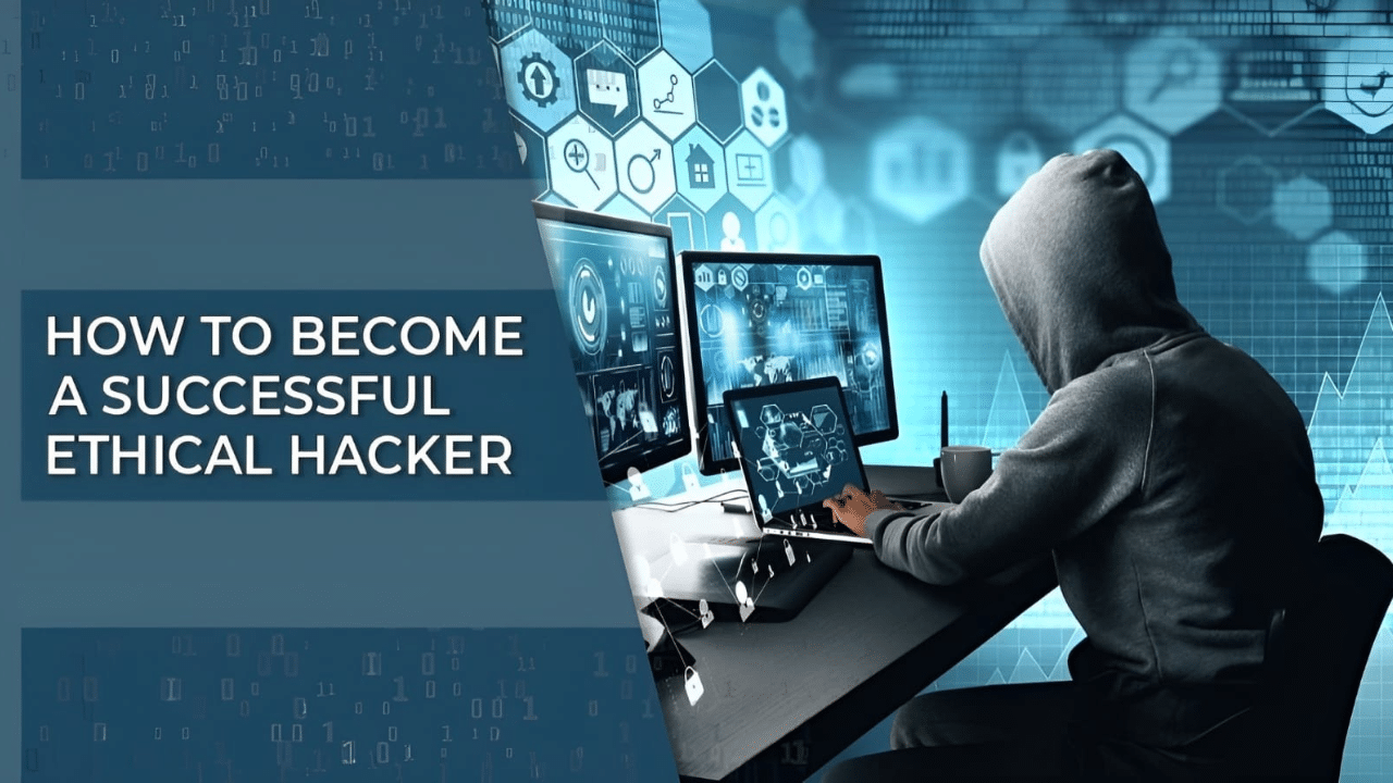 how to become a successful ethical hacker