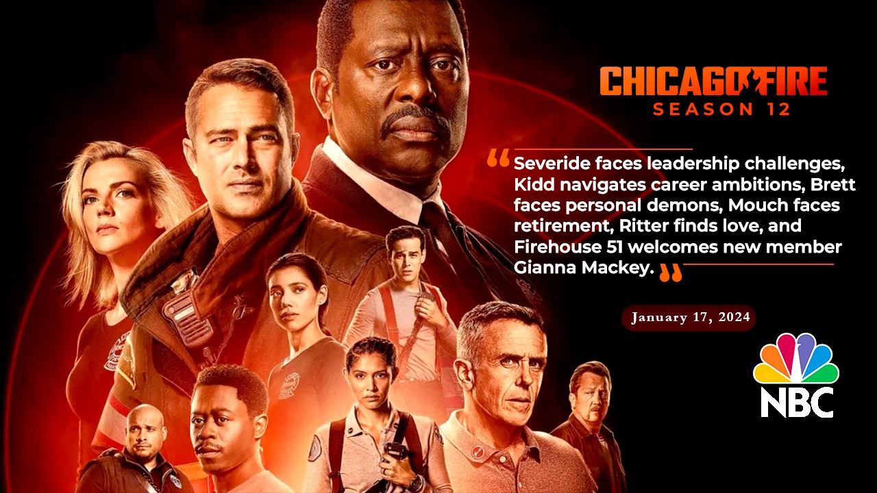 Chicago Fire Season 12 Overview