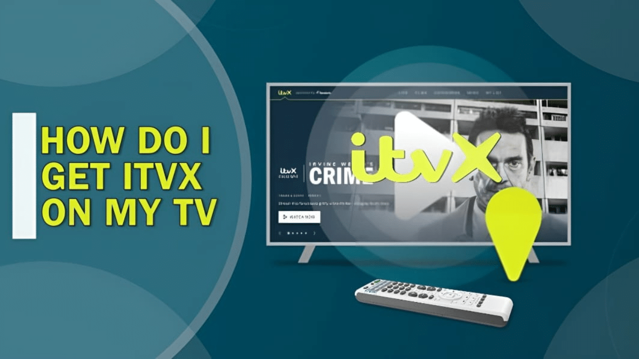 How Do I Get ITVx on My TV