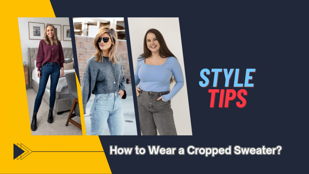 How to Wear a Cropped Sweater