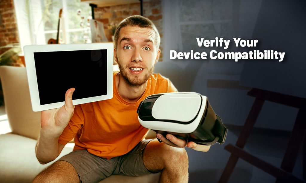 check the compatibility of your device