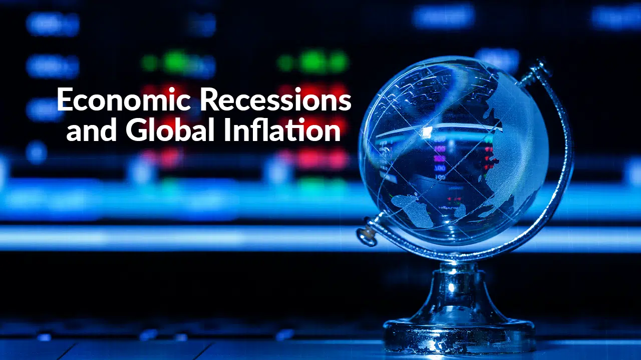 The Impact of Economic Recessions and Global Inflation: Insights and Strategies for 2024