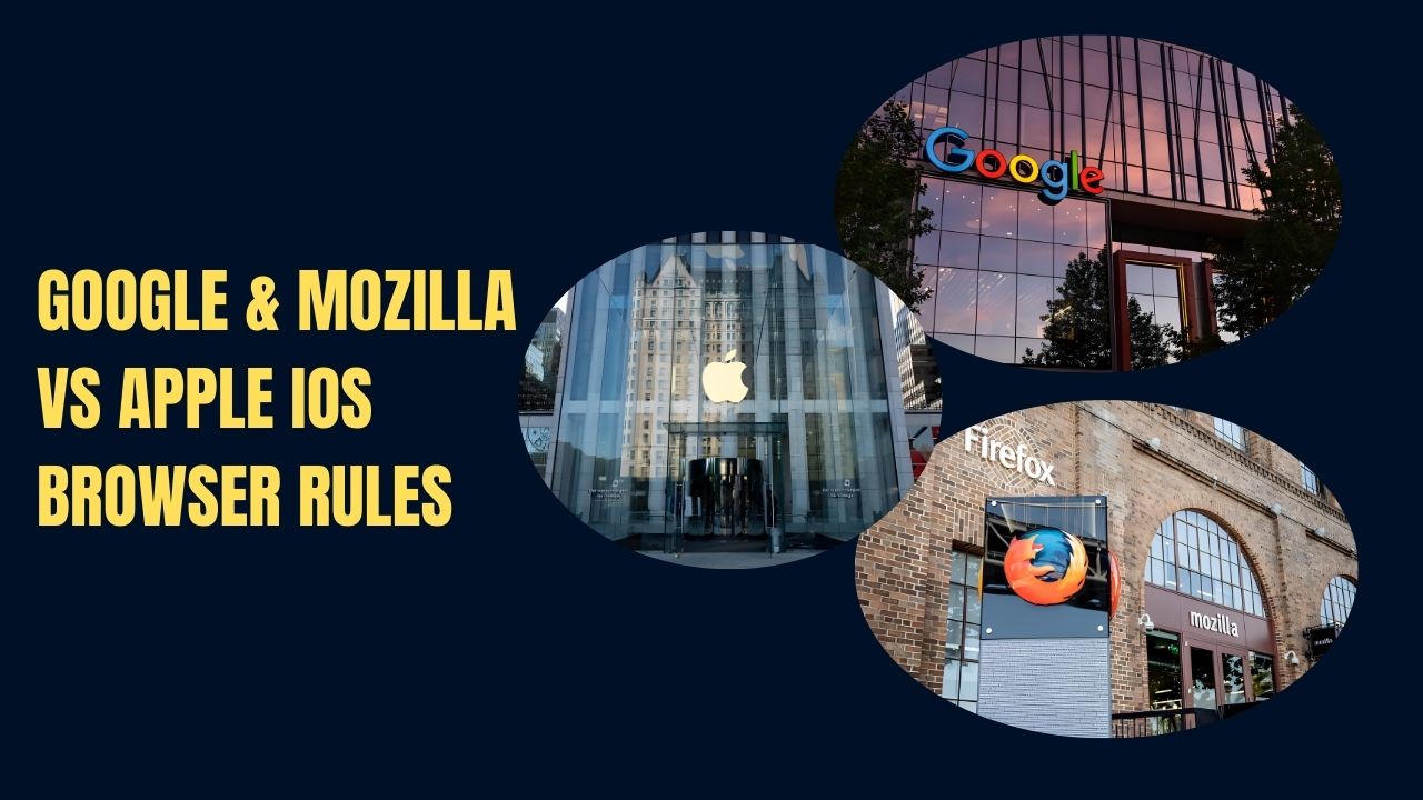 Google Mozilla vs Apple ios Browser Rules