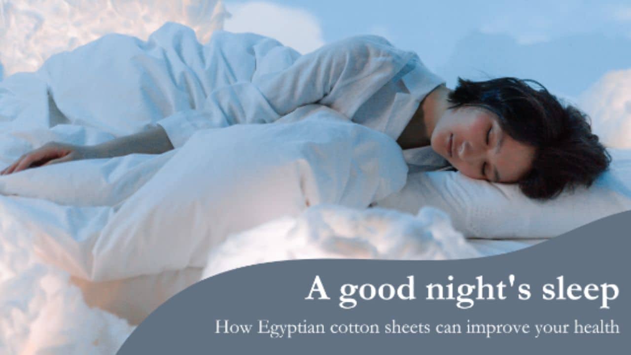 How Egyptian cotton sheets can improve your health