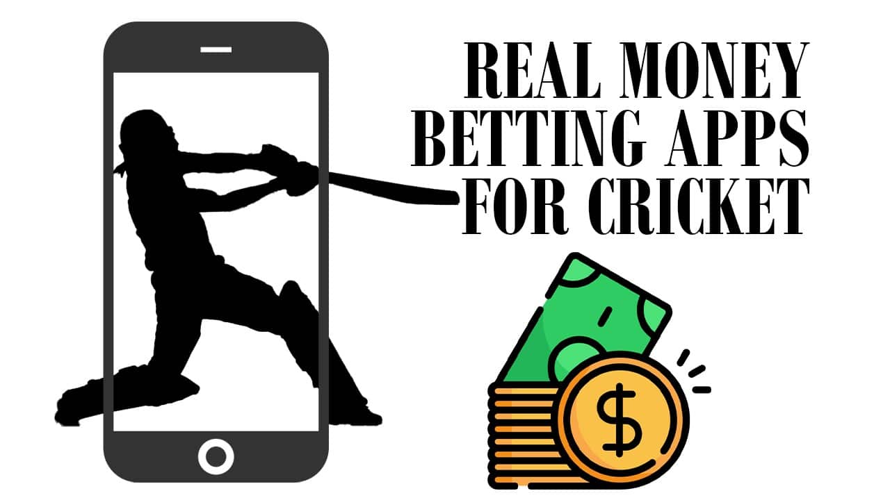 Real Money betting apps for Cricket