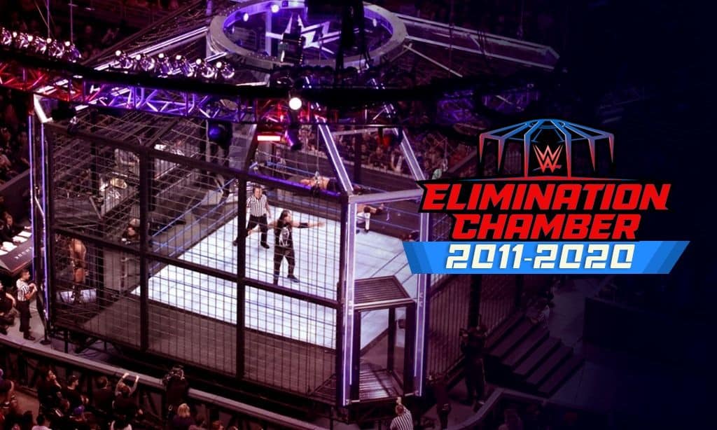 WWE Elimination Chambers (2011-2020)