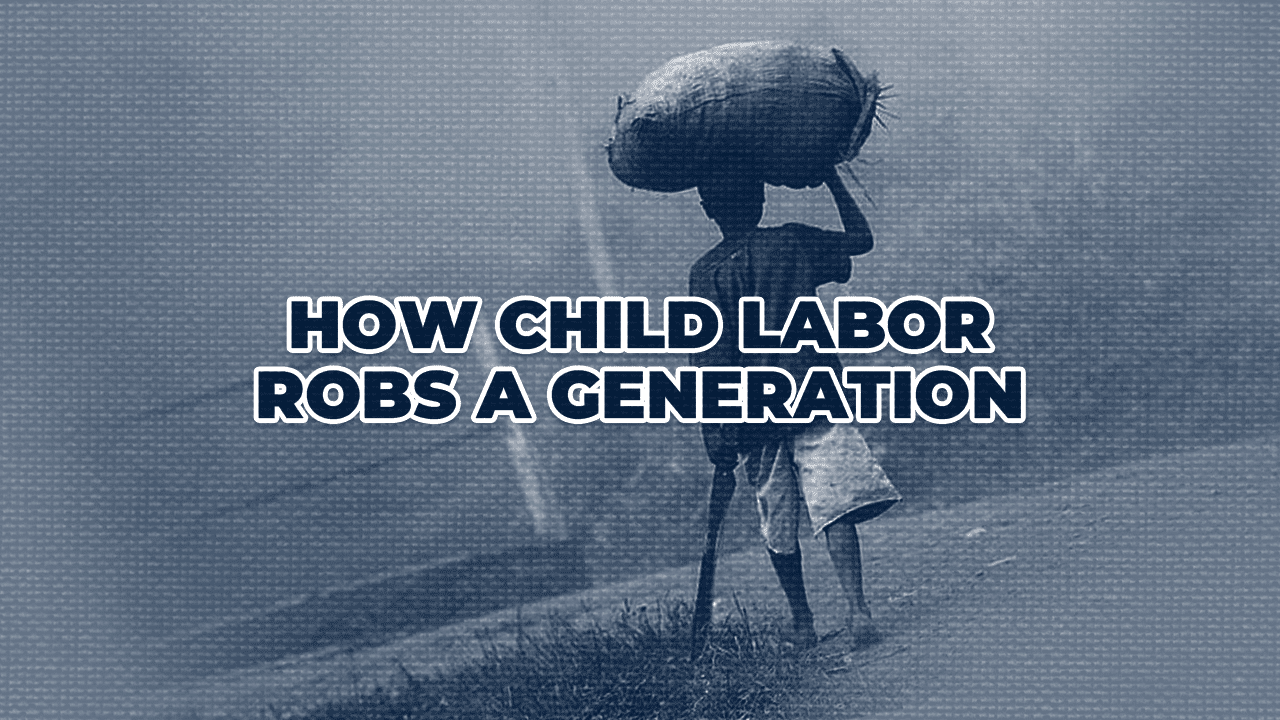 how child labor robs a generation