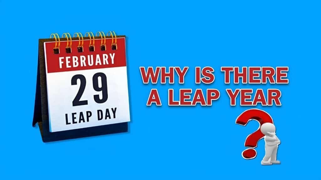 Why Is There a Leap Year? Exploring The Science and History Behind Leap ...