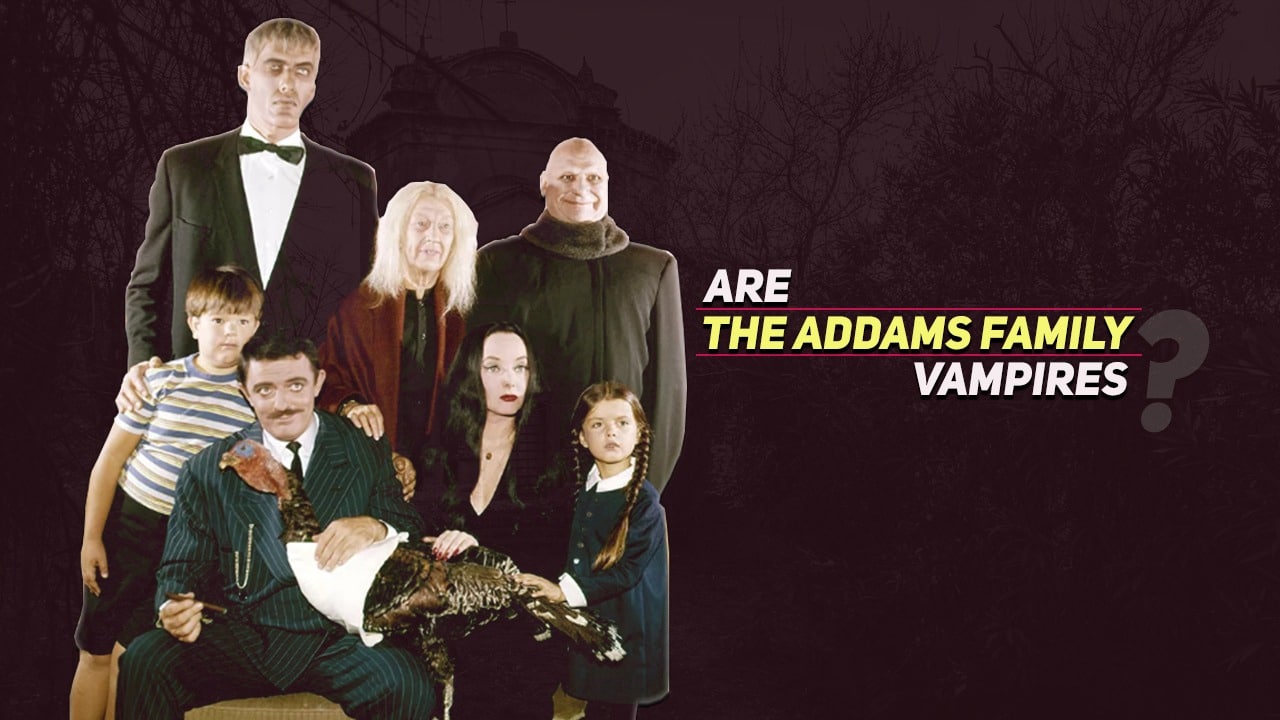 Are the Addams Family Vampires