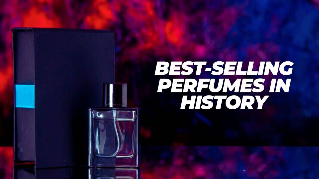 Best-Selling Perfumes in History